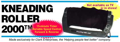 Kneading Roller is made exclusively for Clark Enterprises, the 